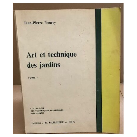 Art et technique des jardins : tome 1