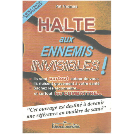 Halte aux ennemis invisibles