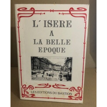 L'isère à la belle epoque