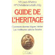 Guide de l'heritage/ comment donner leguer heriter : les...