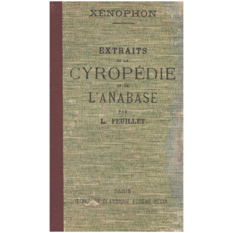 Extraits de la cyropédie et de l'anabase par L. Feuillet