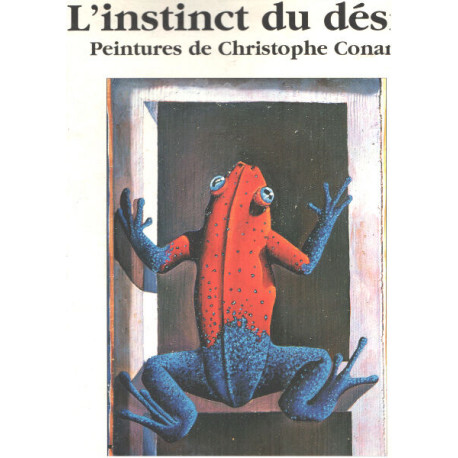 L'instinct du désir/ peintures de christophe Conan