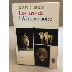 Les arts de l'afrique noire : illustré