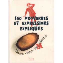 150 proverbes et expressions expliqués