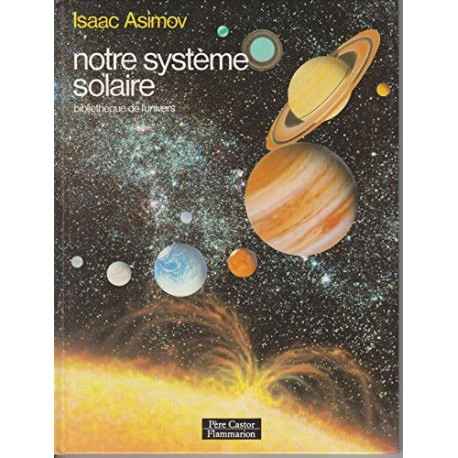 Notre systeme solaire: BIBLIOTHEQUE DE L'UNIVERS