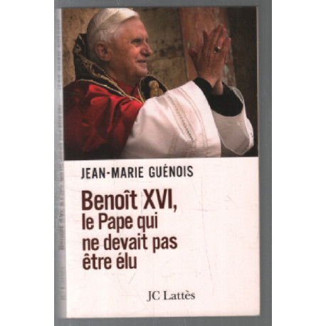 Benoît XVI le pape qui ne devait pas être élu