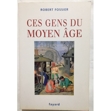 CES GENS DU MOYEN AGE