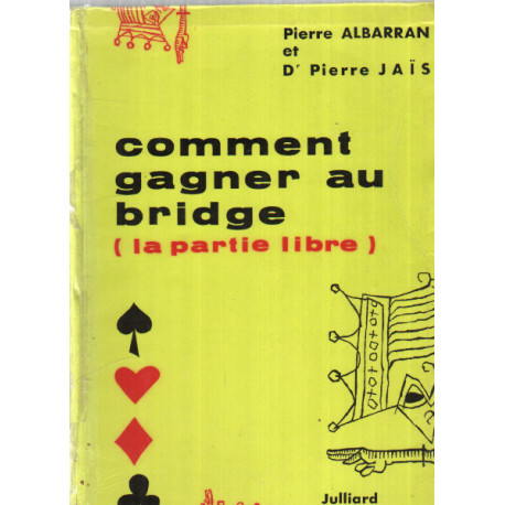 Comment gagner au bridge ( la partie libre )