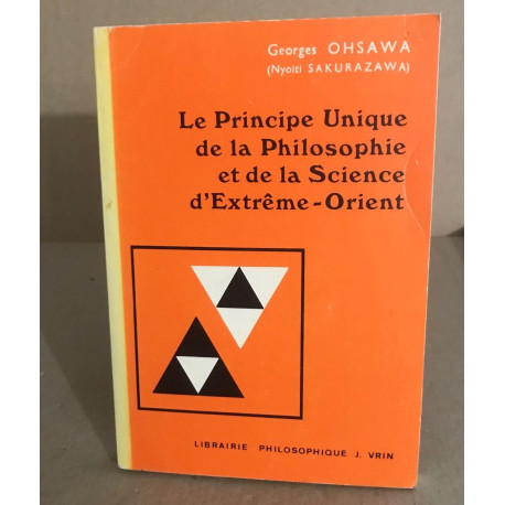 Le principe unique de la philosophie et de la science d'extreme-orient