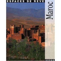 Espaces de rêve: MAROC