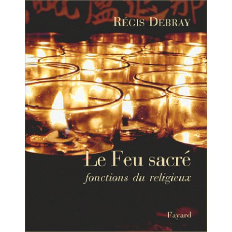 Le Feu sacré : Fonction du religieux