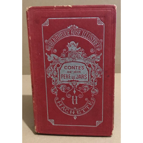 Contes de mon père le jars / illustrations de Jean routier