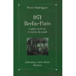 1871 Berlin-Paris : Capitale du Reich et capitale du monde