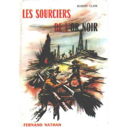 Les sourciers de l'or noir