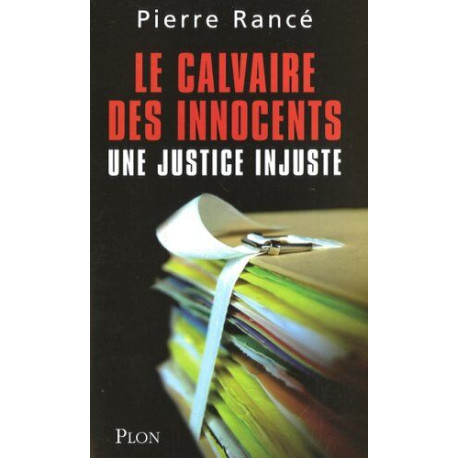 Le calvaire des innocents: Une justice injuste