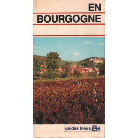 En Bourgogne (les Guides bleus )