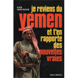 Je reviens du yémen et t'en rapporte des nouvelles vraies