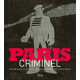 Paris Criminel - Un Alibi Pour Visiter Paris Autrement