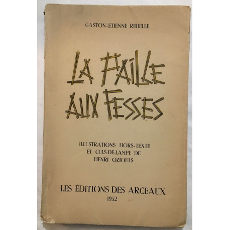 La paille aux fesses (edition originale numérotée)