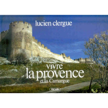 Vivre la Provence et la Camargue