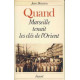 Quand marseille tenait les clés de l'orient