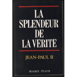 La Splendeur de la vérité. Lettre encyclique veritatis splendor 6...