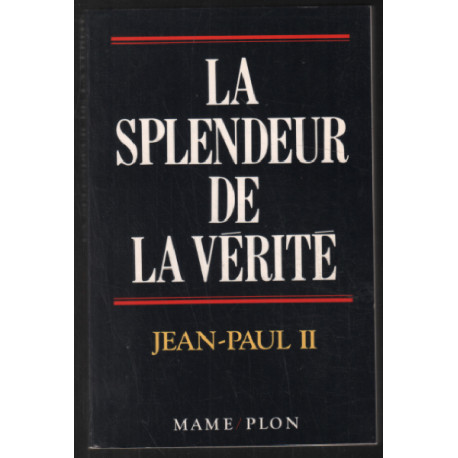 La Splendeur de la vérité. Lettre encyclique veritatis splendor 6...