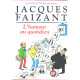 Jacques faizant l'humour au quotidien