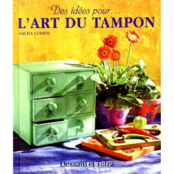 L'art du tampon: Plus de 20 modèles pour décorer votre maison