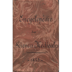 Encyclopédie des sciences médicales ou traité general méthodique...