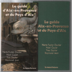 Le guide d'aix en provence et du pays d'Aix