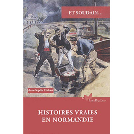 Histoires vraies en Normandie