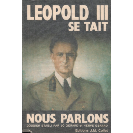 Leopold III se tait nous parlons