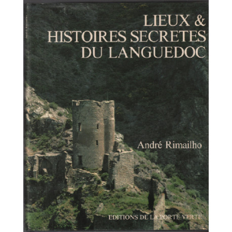 Lieux et histoires secrètes du Languedoc (Lieux et histoires secrètes)