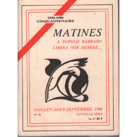 Matines n° 45 ( cinquantenaire 1936-1986 ) / a populo barbaro...