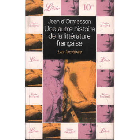 Une autre histoire de la littérature française tome 4 : Les Lumières