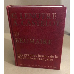 Les grandes heures de la révolution française / 18 brumaire