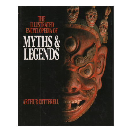 The illustrated encyclopedia of myths et legends