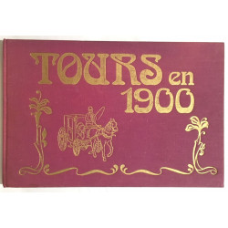 TOURS en 1900 ( 1 des 2000 exemplaires)