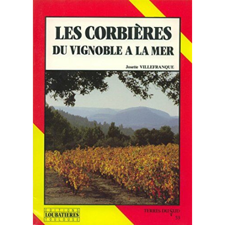 Les corbieres du vignoble à la mer