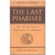 The last pharisee / the life and times of rabbi Joshua ben Hananyah