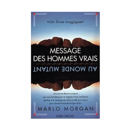 Message des hommes vrais au monde mutant