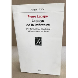 Le pays de la littérature : Des Serments de Strasbourg à...