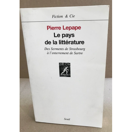 Le pays de la littérature : Des Serments de Strasbourg à...