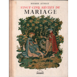 Vingt cinq siecles de mariage