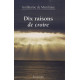 Dix raisons de croire