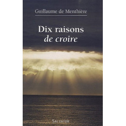 Dix raisons de croire