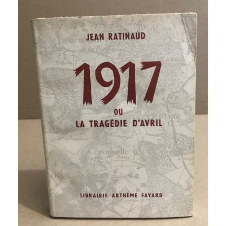 1917 ou la tragedie d'avril