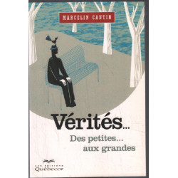 Vérités...des petites...aux grandes