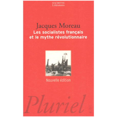 Les socialistes français et le mythe révolutionnaire